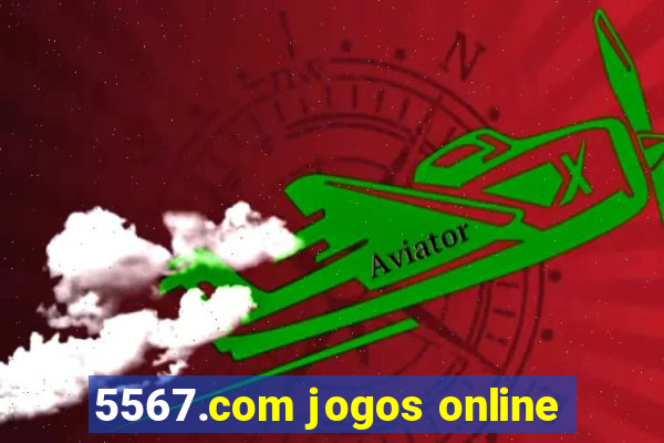 5567.com jogos online